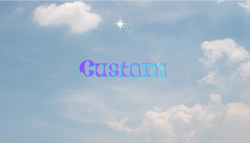 Custom