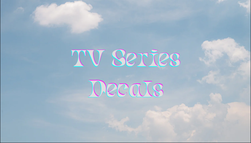TV Series Decals